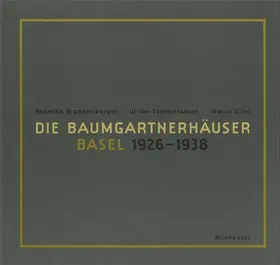 Brandenberger / Zophoniasson / Zünd |  Die Baumgartnerhäuser - Basel 1926-1938 | Buch |  Sack Fachmedien