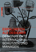 Kobuss / Bretz |  Erfolgreich als Designer – Designrechte international schützen und managen | eBook | Sack Fachmedien