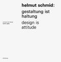Malsy / Teufel / Gejko |  Helmut Schmid – Gestaltung ist Haltung / Design Is Attitude | eBook | Sack Fachmedien