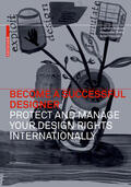 Kobuss / Bretz / Hassani |  Become a Successful Designer – Protect and Manage Your Design Rights Internationally | eBook | Sack Fachmedien