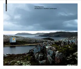 Bell / Stathaki |  Todd Saunders - Architecture in Northern Landscapes | eBook | Sack Fachmedien