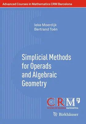Toën / Moerdijk |  Simplicial Methods for Operads and Algebraic Geometry | Buch |  Sack Fachmedien
