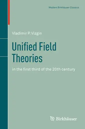 Vizgin | Unified Field Theories | Buch | 978-3-0348-0173-7 | sack.de