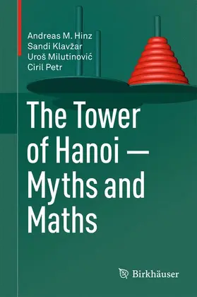 Hinz / Petr / Klavžar |  The Tower of Hanoi - Myths and Maths | Buch |  Sack Fachmedien
