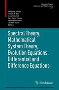 Arendt / Ball / Behrndt |  Spectral Theory, Mathematical System Theory, Evolution Equations, Differential and Difference Equations | eBook | Sack Fachmedien