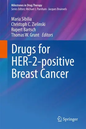 Sibilia / Grunt / Zielinski | Drugs for HER-2-positive Breast Cancer | Buch | 978-3-0348-0318-2 | sack.de