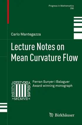 Mantegazza | Lecture Notes on Mean Curvature Flow | Buch | 978-3-0348-0340-3 | sack.de