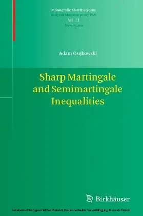 Osekowski / Osekowski |  Sharp Martingale and Semimartingale Inequalities | eBook | Sack Fachmedien