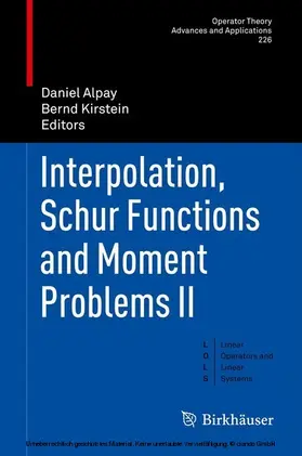 Alpay / Kirstein | Interpolation, Schur Functions and Moment Problems II | E-Book | sack.de