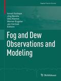 Gultepe / Bendix / Cermak |  Fog and Dew Observations and Modeling | Buch |  Sack Fachmedien