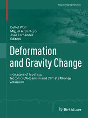 Wolf / Fernández / Santoyo |  Deformation and Gravity Change | Buch |  Sack Fachmedien