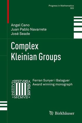 Cano / Seade / Navarrete | Complex Kleinian Groups | Buch | 978-3-0348-0480-6 | sack.de