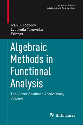 Todorov / Turowska |  Algebraic Methods in Functional Analysis | Buch |  Sack Fachmedien