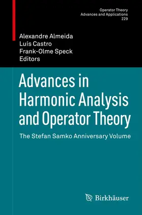Almeida / Castro / Speck | Advances in Harmonic Analysis and Operator Theory | E-Book | sack.de