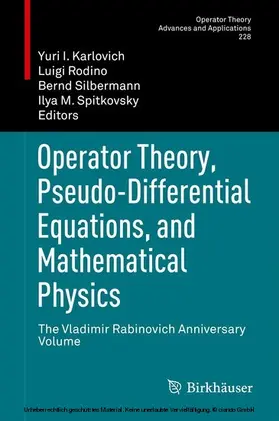 Karlovich / Rodino / Silbermann | Operator Theory, Pseudo-Differential Equations, and Mathematical Physics | E-Book | sack.de