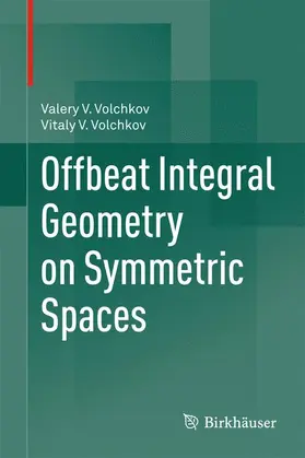 Volchkov |  Offbeat Integral Geometry on Symmetric Spaces | Buch |  Sack Fachmedien