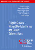 Berger / Böckle / Dembélé |  Elliptic Curves, Hilbert Modular Forms and Galois Deformations | eBook | Sack Fachmedien