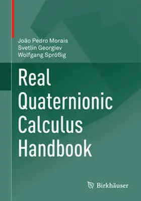 Morais / Georgiev / Sprößig |  Real Quaternionic Calculus Handbook | eBook | Sack Fachmedien