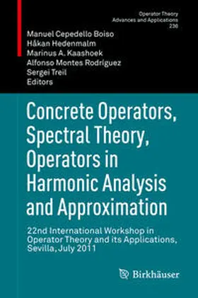 Cepedello Boiso / Hedenmalm / Treil |  Concrete Operators, Spectral Theory, Operators in Harmonic Analysis and Approximation | Buch |  Sack Fachmedien
