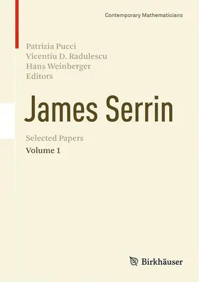 Pucci / Weinberger / Radulescu |  James Serrin. Selected Papers | Buch |  Sack Fachmedien