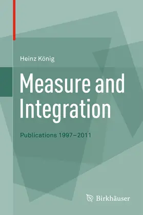 König | Measure and Integration | Buch | 978-3-0348-0755-5 | www.sack.de