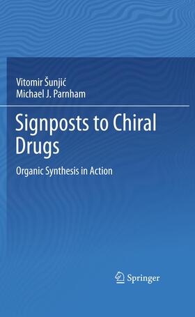 Parnham / Sunjic | Signposts to Chiral Drugs | Buch | 978-3-0348-0770-8 | sack.de