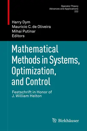 Dym / Putinar / de Oliveira |  Mathematical Methods in Systems, Optimization, and Control | Buch |  Sack Fachmedien