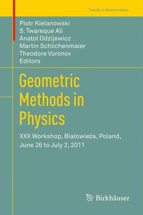 Kielanowski / Ali / Voronov | Geometric Methods in Physics | Buch | 978-3-0348-0784-5 | sack.de