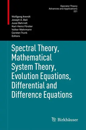 Arendt / Ball / Trunk |  Spectral Theory, Mathematical System Theory, Evolution Equations, Differential and Difference Equations | Buch |  Sack Fachmedien