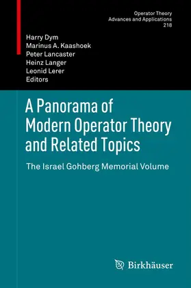 Dym / Kaashoek / Lerer |  A Panorama of Modern Operator Theory and Related Topics | Buch |  Sack Fachmedien