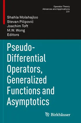 Molahajloo / Wong / Pilipovic |  Pseudo-Differential Operators, Generalized Functions and Asymptotics | Buch |  Sack Fachmedien