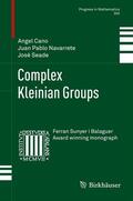 Cano / Seade / Navarrete |  Complex Kleinian Groups | Buch |  Sack Fachmedien