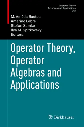 Bastos / Lebre / Samko |  Operator Theory, Operator Algebras and Applications | eBook | Sack Fachmedien