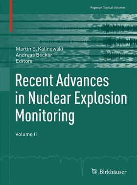 Becker / Kalinowski | Recent Advances in Nuclear Explosion Monitoring | Buch | 978-3-0348-0818-7 | sack.de