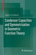 Dubinin |  Condenser Capacities and Symmetrization in Geometric Function Theory | Buch |  Sack Fachmedien