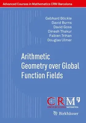 Böckle / Burns / Goss |  Arithmetic Geometry over Global Function Fields | eBook | Sack Fachmedien