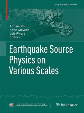 Oth / Rivera / Mayeda |  Earthquake Source Physics on Various Scales | Buch |  Sack Fachmedien