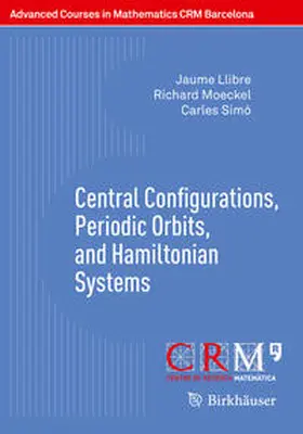 Llibre / Moeckel / Simó |  Central Configurations, Periodic Orbits, and Hamiltonian Systems | eBook | Sack Fachmedien
