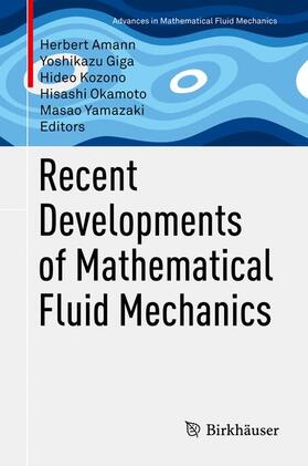 Amann / Giga / Yamazaki |  Recent Developments of Mathematical Fluid Mechanics | Buch |  Sack Fachmedien
