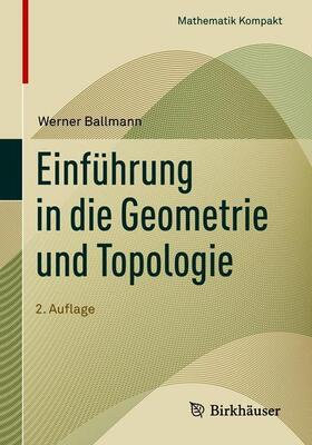 Ballmann | Einführung in die Geometrie und Topologie | Buch | 978-3-0348-0985-6 | sack.de