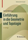 Ballmann |  Einführung in die Geometrie und Topologie | Buch |  Sack Fachmedien