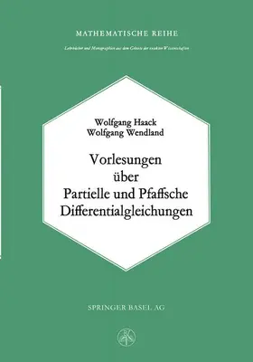 Wendland / Haack |  Vorlesungen über Partielle und Pfaffsche Differentialgleichungen | Buch |  Sack Fachmedien