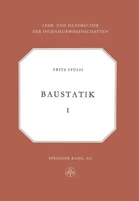 Stussi | Vorlesungen über Baustatik | Buch | 978-3-0348-4031-6 | www.sack.de