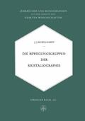 Burckhardt |  Die Bewegungsgruppen der Kristallographie | Buch |  Sack Fachmedien