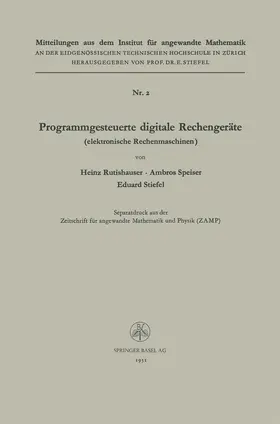 Rutishauser / Stiefel / Speiser |  Programmgesteuerte digitale Rechengeräte (elektronische Rechenmaschinen) | Buch |  Sack Fachmedien