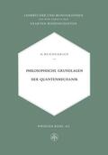 Reichenbach |  Philosophische Grundlagen der Quantenmechanik | Buch |  Sack Fachmedien