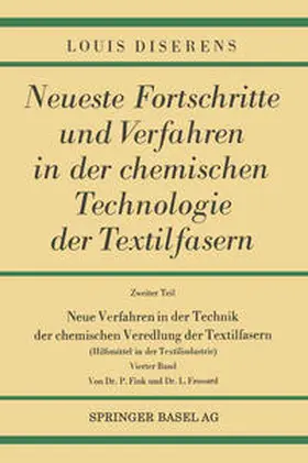 Diserens |  Neue Verfahren in der Technik der chemischen Veredlung der Textilfasern | eBook | Sack Fachmedien