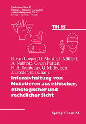 Fölsch / Nabholz |  Intensivhaltung von Nutztieren aus ethischer, ethologischer und rechtlicher Sicht | eBook | Sack Fachmedien