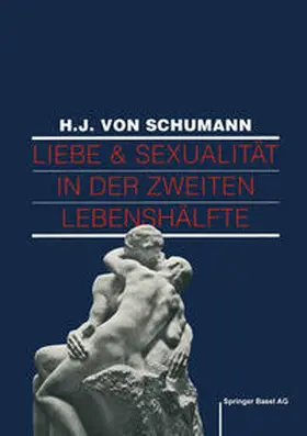 Schuhmann / Graf-Baumann |  Liebe und Sexualität in der zweiten Lebenshälfte | eBook | Sack Fachmedien