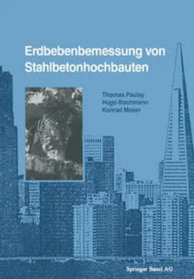 BACHMANN / PAULAY / MOSER |  Erdbebenbemessung von Stahlbetonhochbauten | eBook | Sack Fachmedien